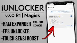 iUnlocker v70 R1  EXTENSÃO DE RAM DESBLOQUEIO DE FPS E BOOST PARA SENSI DO TOUCH  Magisk Module [upl. by Tanya226]