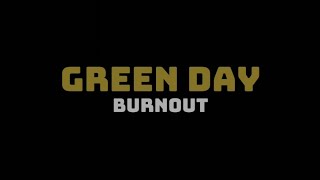 Green Day  Burnout Lyrics Video [upl. by Griggs]