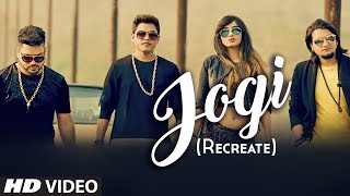 JOGI RECREATE  Feroz Khan Jatinder Jeetu  Punjabi Video Song 2017 [upl. by Aeynod]