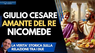 Giulio Cesare amante del re Nicomede la verità storica [upl. by Taddeusz]