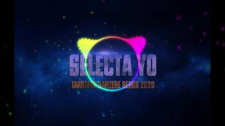 SELECTA YO  TARATATA DANZERE REMIX 2020 [upl. by Yemirej]