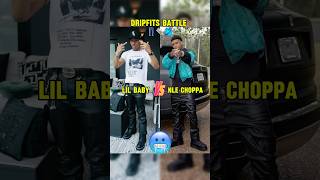 Lil Baby Vs Nle Choppa DripFits Battlenlechoppa lilbaby drip rap music shorts [upl. by Devine170]