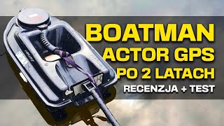 BOATMAN ACTOR GPS po ponad DWÓCH LATACH użytkowania  recenzja  test [upl. by Abbub36]