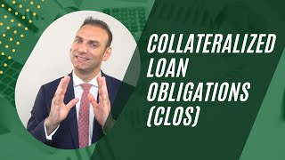 Collateralized Loan Obligations CLOs [upl. by Rora846]