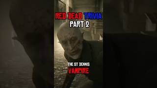 RDT2 St Dennis Vampire rdr2 trivia didyouknow arthurmorgan gaming shorts vampire rockstar [upl. by Reilly]