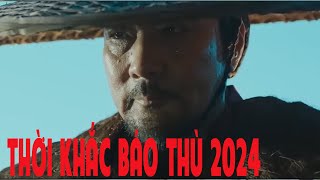 Phim Lẻ Mới 2024  THỜI KHẮC BÁO THÙ 2024  Phim Võ Thuật Kiếm Hiệp Kinh Điển Mới Nhất 2024 [upl. by Hajed]