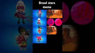 Brawl stars meme brawlstars memes [upl. by Valaree]