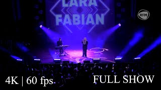 Lara Fabian  Concert RFM Music Live de Toulouse  Live 4K  60 fps [upl. by Giraldo525]