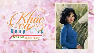 Khúc Ca Đồng Tháp  Hương Lan Thanh Phong  Song Ca Nhạc Trữ Tình Hay Nhất 2018 [upl. by Sluiter]