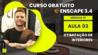 CURSO GRATUITO DE ENSCAPE  M01 A03  Otimização de Interiores [upl. by Dnaltroc]