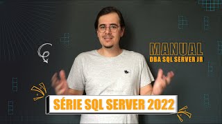 COMO INSTALAR O SQL SERVER 2022  DBA ON BOARDING [upl. by Odey]