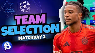 UCL Fantasy MATCHDAY 2 TEAM SELECTION 🌟Champions League Fantasy 2425 [upl. by Lukin]