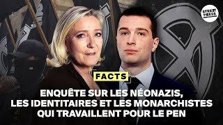 Le vrai visage du RN  révélations sur les extrémistes du parti de Bardella  FACTS [upl. by Nosrettap]