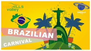 Sunhills Valley  Around The World Brazilian Carnival [upl. by Opiak]