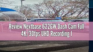 Produktbewertung Nextbase 622GW Dash Cam – Autokamera Front Right Upper Dashcam Auto – ultraklaren [upl. by Winograd103]