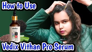 Vedix Vithan Pro Hair Serum kaise use kare  Vedix Hair Serum Review [upl. by Leamiba624]