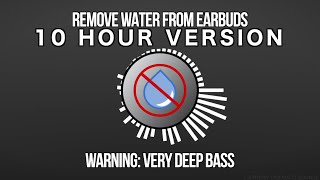 Sound to Remove Water From EarbudsAirPods  ACTUALLY WORKS  10 Hour Version [upl. by Kelsi]