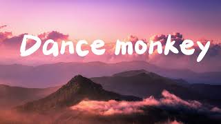 Tones and IDance monkey lyrics [upl. by Ellirehs360]