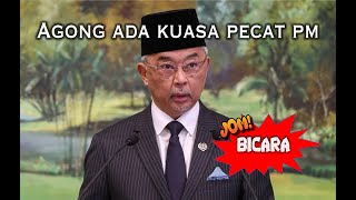 Jom Bicara Ya AGONG ada kuasa pecat PM sepertimana Agong ada kuasa lantik PM [upl. by Kcinnay668]