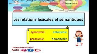 Les relations lexicales et sémantiques  synonymie antonymie paronymie homonymie [upl. by Zelma]