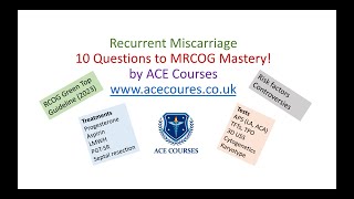 Recurrent Miscarriage for the MRCOG 10 Questions to MRCOG Mastery RCOG Guideline Green Top [upl. by Publia978]