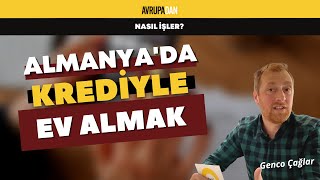 Almanyada krediyle ev almak  Avrupadan Nasıl İşler [upl. by Derej]