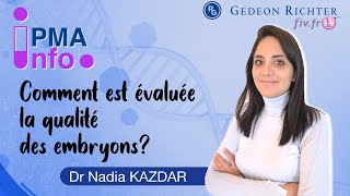 PMA  Comment est évaluée la qualité des embryons  par le Dr Kazdar [upl. by Akinehc]