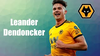 Leander Dendoncker ● Insane Skills Goals amp Assists ● Wolverhampton ► 2020 HD [upl. by Deragon961]