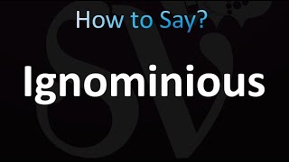 How to Pronounce Ignominious correctly [upl. by Ecneret207]