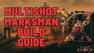 Last Epoch  Multishot Marksman Build Guide 11 [upl. by Mimi]