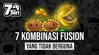 7 Kombinasi Fusion yang Tidak Berguna di Plants vs Zombies Fusion  7Sin [upl. by Ita]