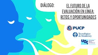 Diálogo El futuro de la evaluación en línea retos y oportunidades  UOC [upl. by Anelav856]