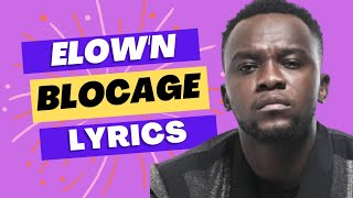 Elown  Blocage Lyrics officiel [upl. by Lyn950]