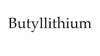 How to Pronounce Butyllithium [upl. by Nahte]