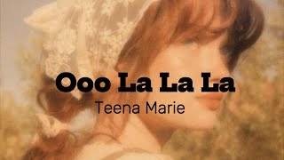 Teena Marie  Ooo La La La lyrics [upl. by Viviane]