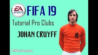 Fifa 19  Tutorial face Johan Cruyff  LEGEND   Pro clubs [upl. by Mogerly]