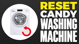 How To Reset Candy Washing Machine 2024 [upl. by Lougheed]