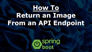 How to return an image from an API endpoint in Spring Boot [upl. by Kiley]