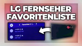 LG Fernseher Favoritenliste erstellen amp bearbeiten  Tutorial [upl. by Acinahs166]