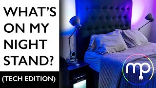 What’s on my nightstand Tech Edition [upl. by Jangro848]