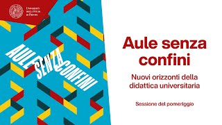 Aule senza confini i nuovi orizzonti della didattica universitaria  sessione del pomeriggio [upl. by Ailongam]