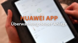 FusionSolar  Überwachung deiner PV Anlage mit der HUAWEI App [upl. by Ettolrahc]