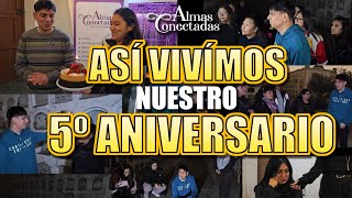 ¡Feliz 5to aniversario Almas Conectadas [upl. by Dlorah]