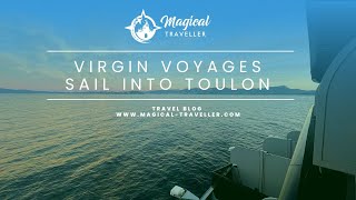 Sailing into Toulon onboard Virgin Voyages Valiant Lady  Irresistible Med Itinerary [upl. by Fabrice]