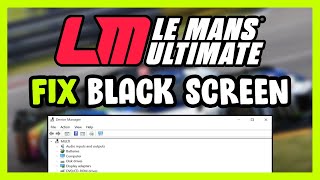 How to FIX Le Mans Ultimate Black Screen [upl. by Milone357]