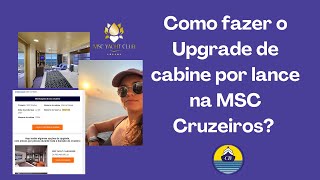 Como fazer o UPGRADE de cabine por lance na MSC Cruzeiros [upl. by Aneleve]