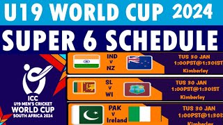 ICC Under19 World Cup 2024 Super 6 Schedule Super 6 Schedule for ICC Under19 World Cup 2024 [upl. by Phene604]