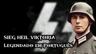 Sieg Heil Viktoria  SCHUTZSTAFFEL SS SONG Legendado em Português german lyrics [upl. by Amathist]