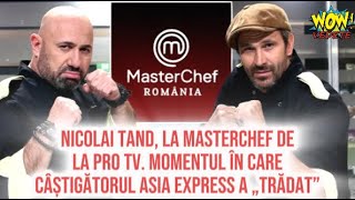 Nicolai Tand la MasterChef de la Pro TV Momentul în care câștigătorul Asia Express a „trădat” [upl. by Kunz]