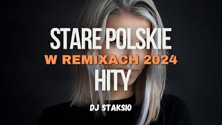 🔥STARE POLSKIE HITY W REMIXACH🔥❌ NIEZAPOMNIANE POLSKIE HITY W ODŚWIEŻENIU❌BEST OF OLD POLAND HITS❌ [upl. by Sharron]